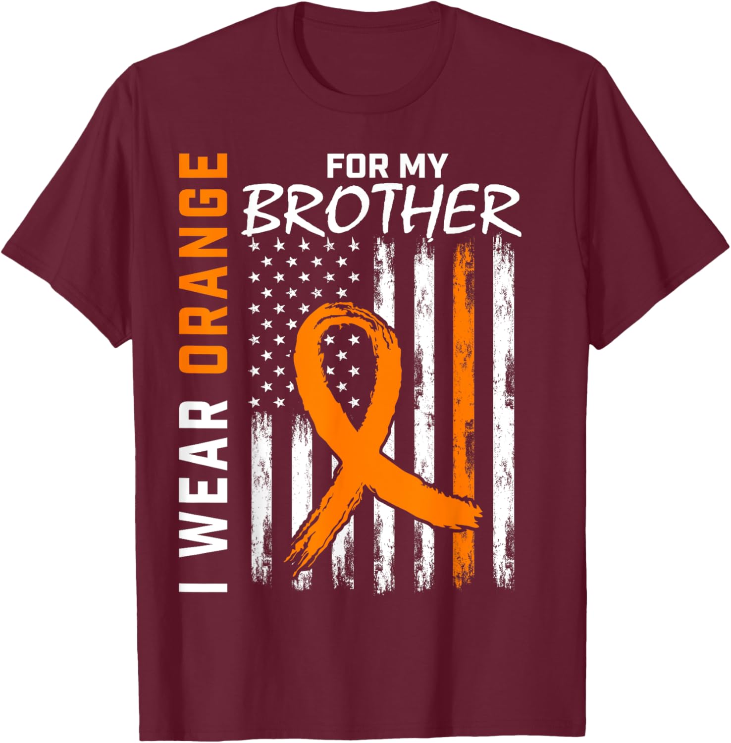 I Wear Orange For My Brother Leukemia Awareness Flag Graphic T-Shirt - T-Shirt | Maroon