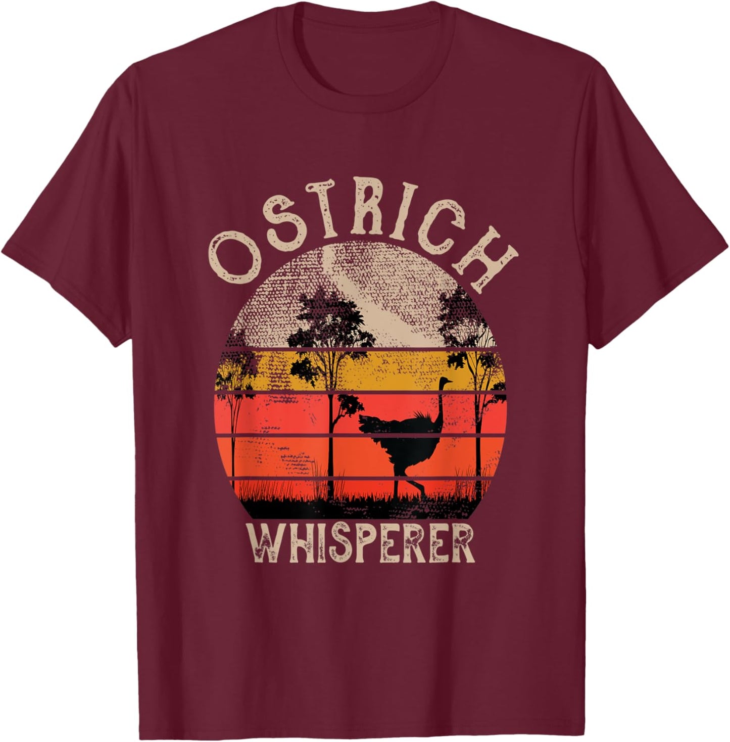 Retro Ostrich Whisperer Funny Ostrich Bird Animal Lover T-Shirt - T-Shirt | Maroon