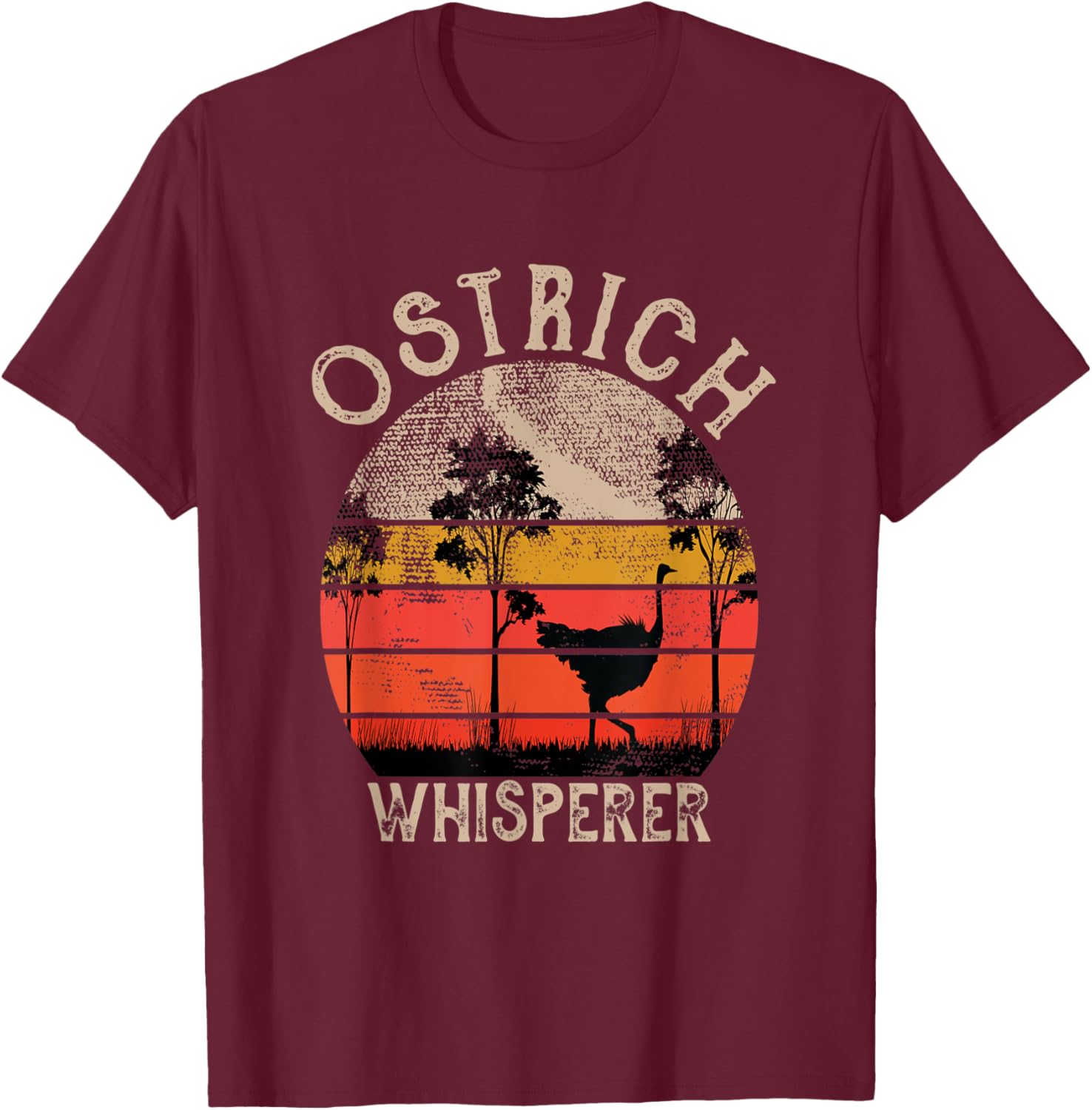 Retro Ostrich Whisperer Funny Ostrich Bird Animal Lover T-Shirt - T-Shirt | Maroon