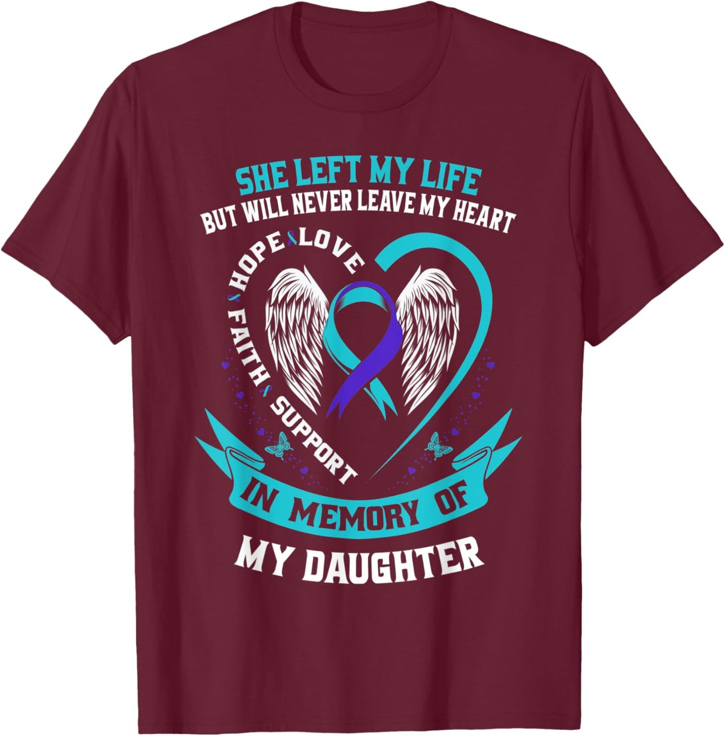 Teal and Purple Suicide Awareness Daughter Memorial Graphic T-Shirt - T-Shirt | Maroon