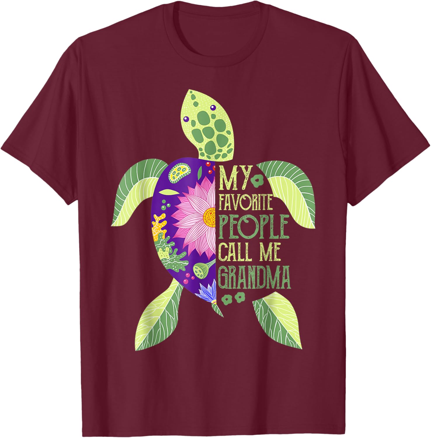 My Favorite People Call Me Grandma Turtle - Grandma Gift T-Shirt - T-Shirt | Maroon
