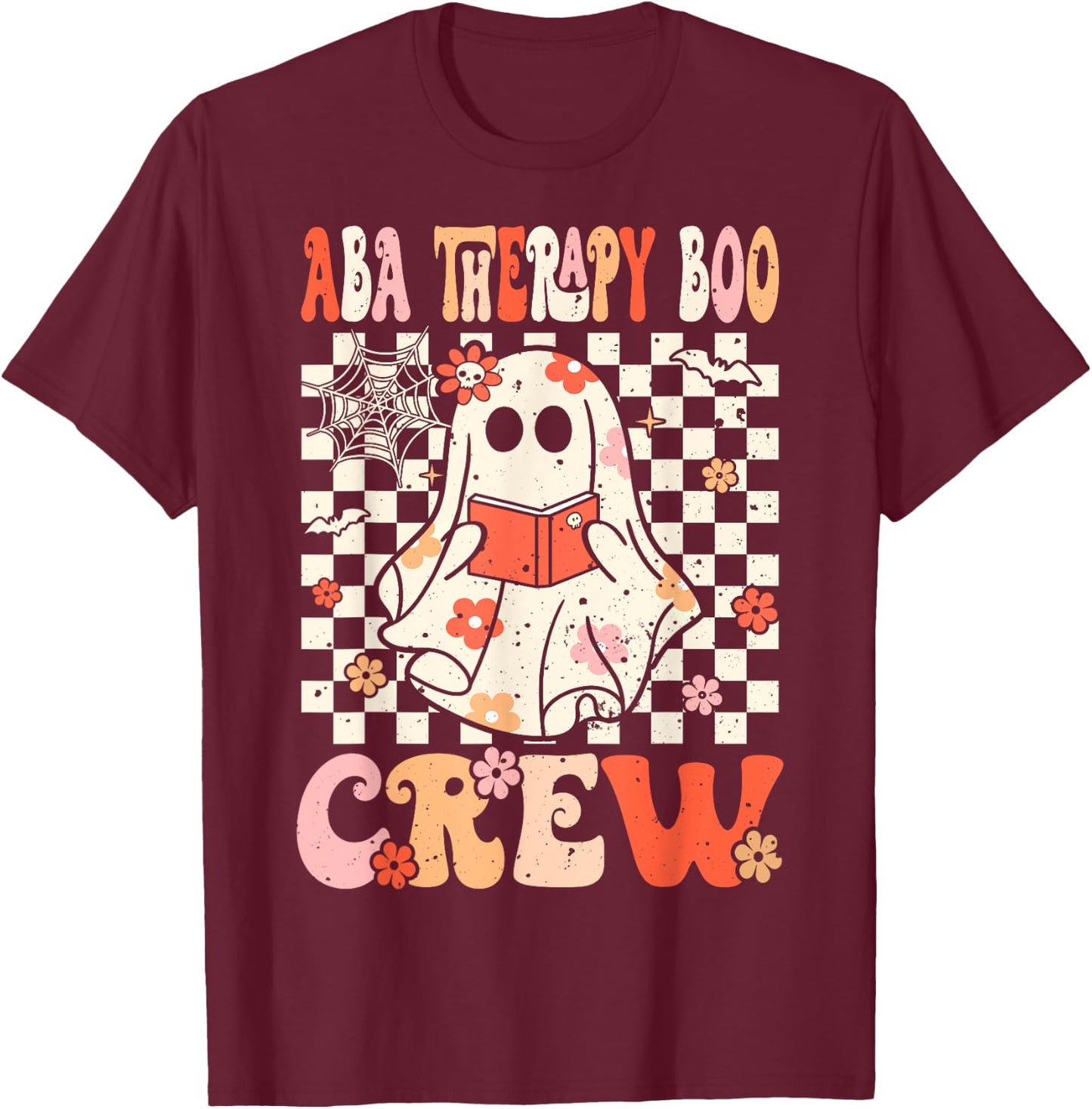 Groovy Boo ABA Therapy Crew Ghost Women Halloween T-Shirt - T-Shirt | Maroon