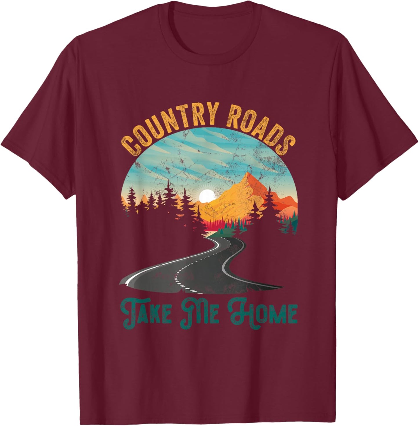 Vintage Retro Country Roads Take Me My Home T-Shirt - T-Shirt | Maroon
