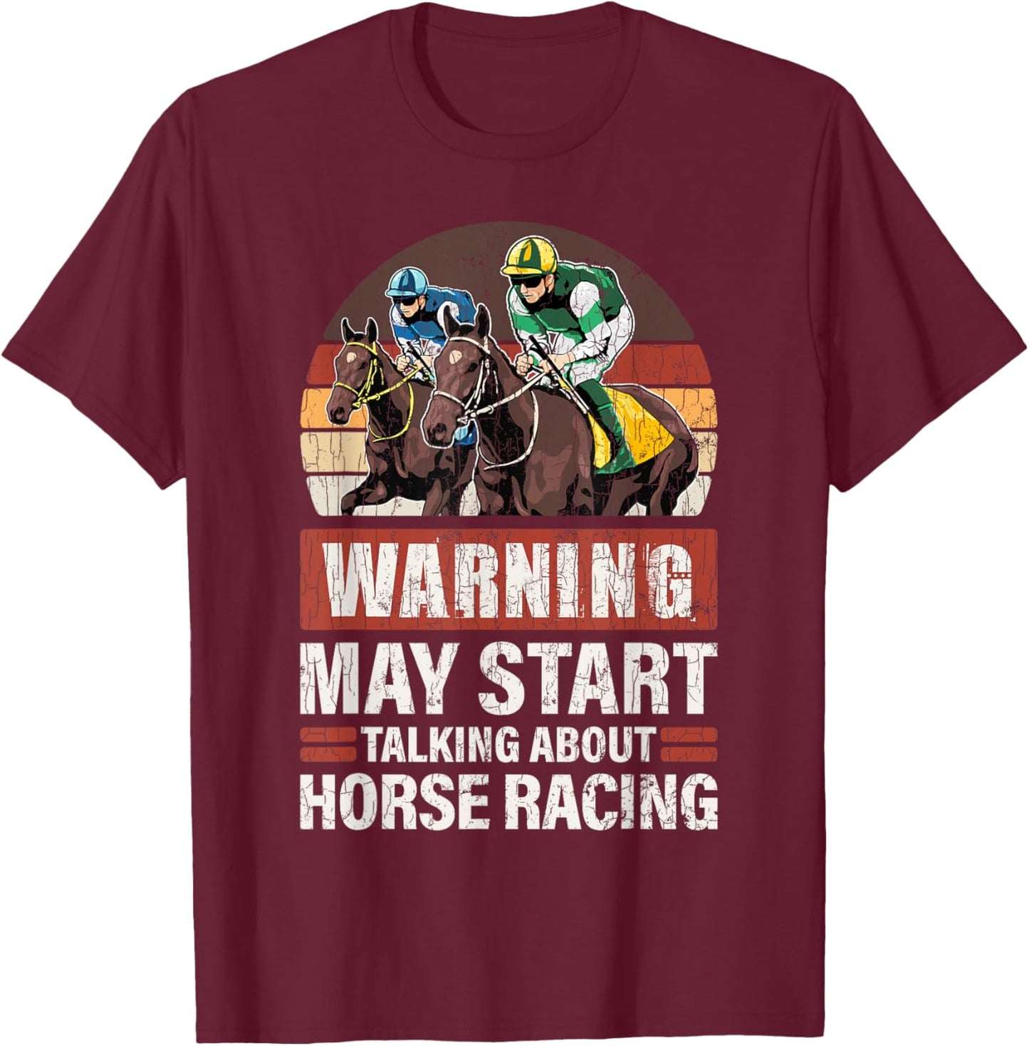 May Start Talking About Horse Racing Funny Racer Graphic T-Shirt - T-Shirt | Maroon