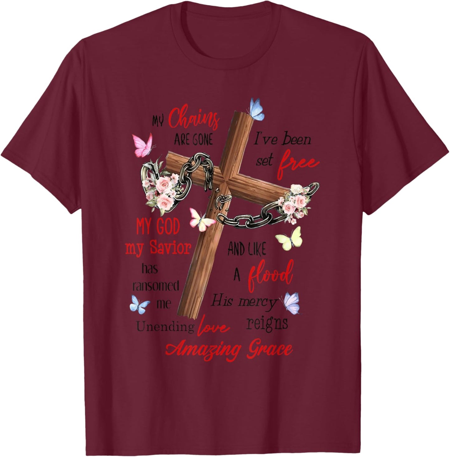 Jesus My chains are gone i've been set free my god my savior T-Shirt - T-Shirt | Maroon