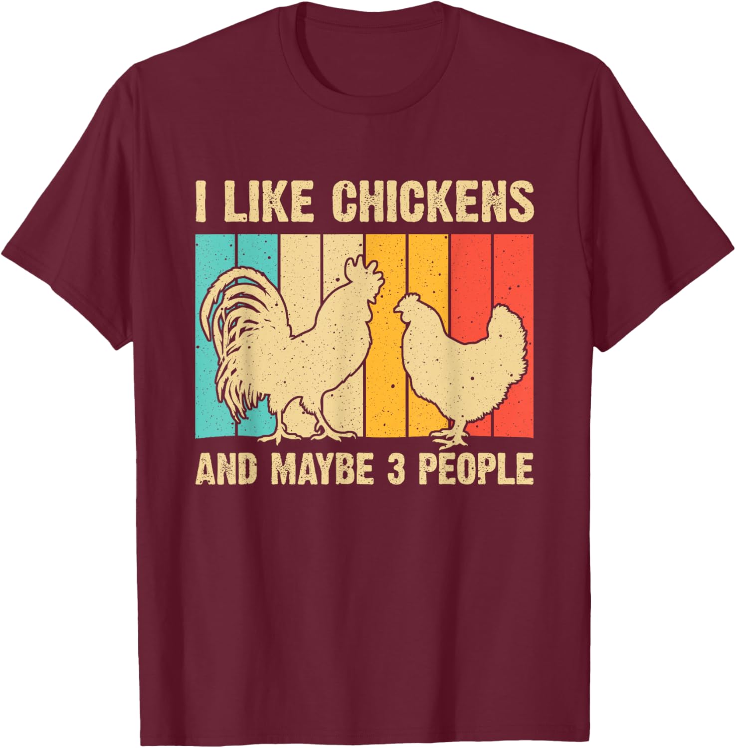 Funny Chicken Design Chicken Lover Men Women Farmers Life T-Shirt - T-Shirt | Maroon