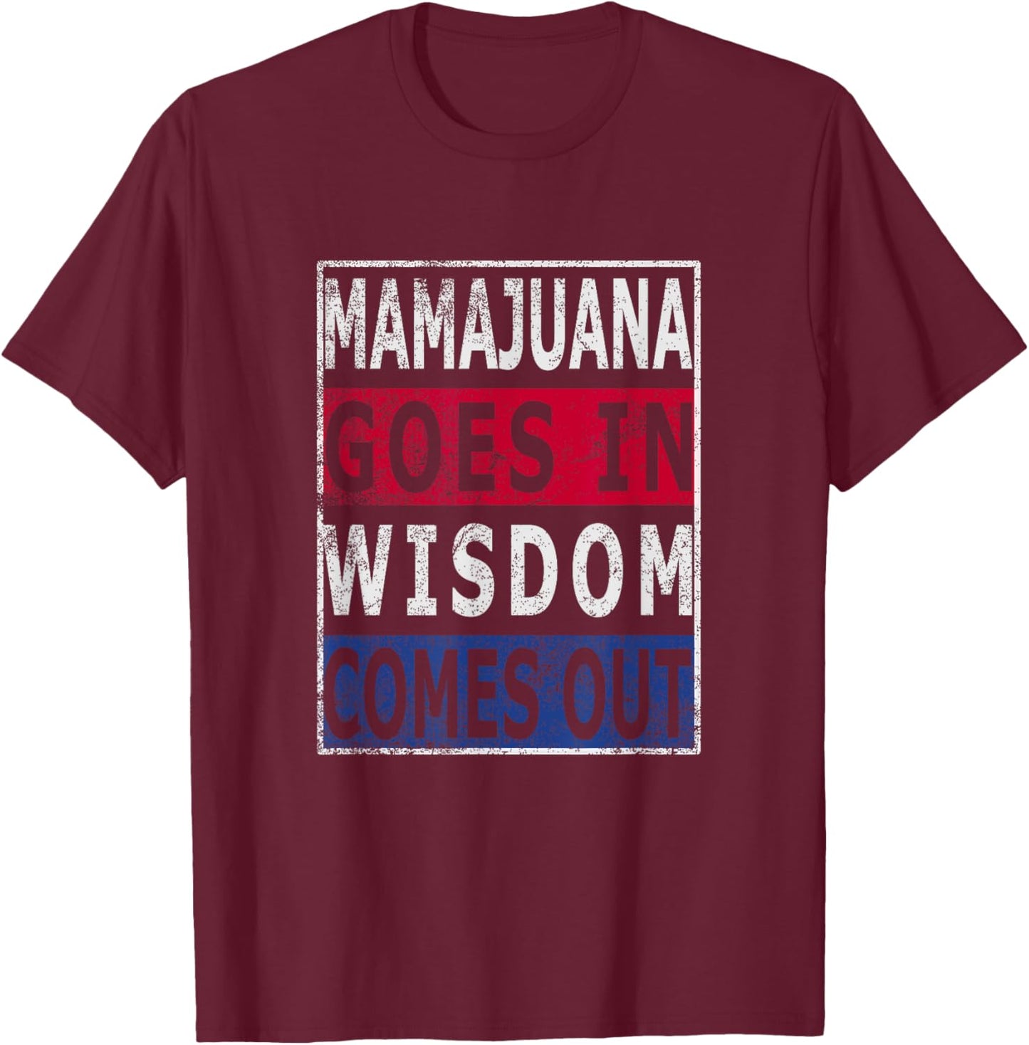 Mamajuana goes in wisdom comes out Dominican Republic flag T-Shirt - T-Shirt | Maroon