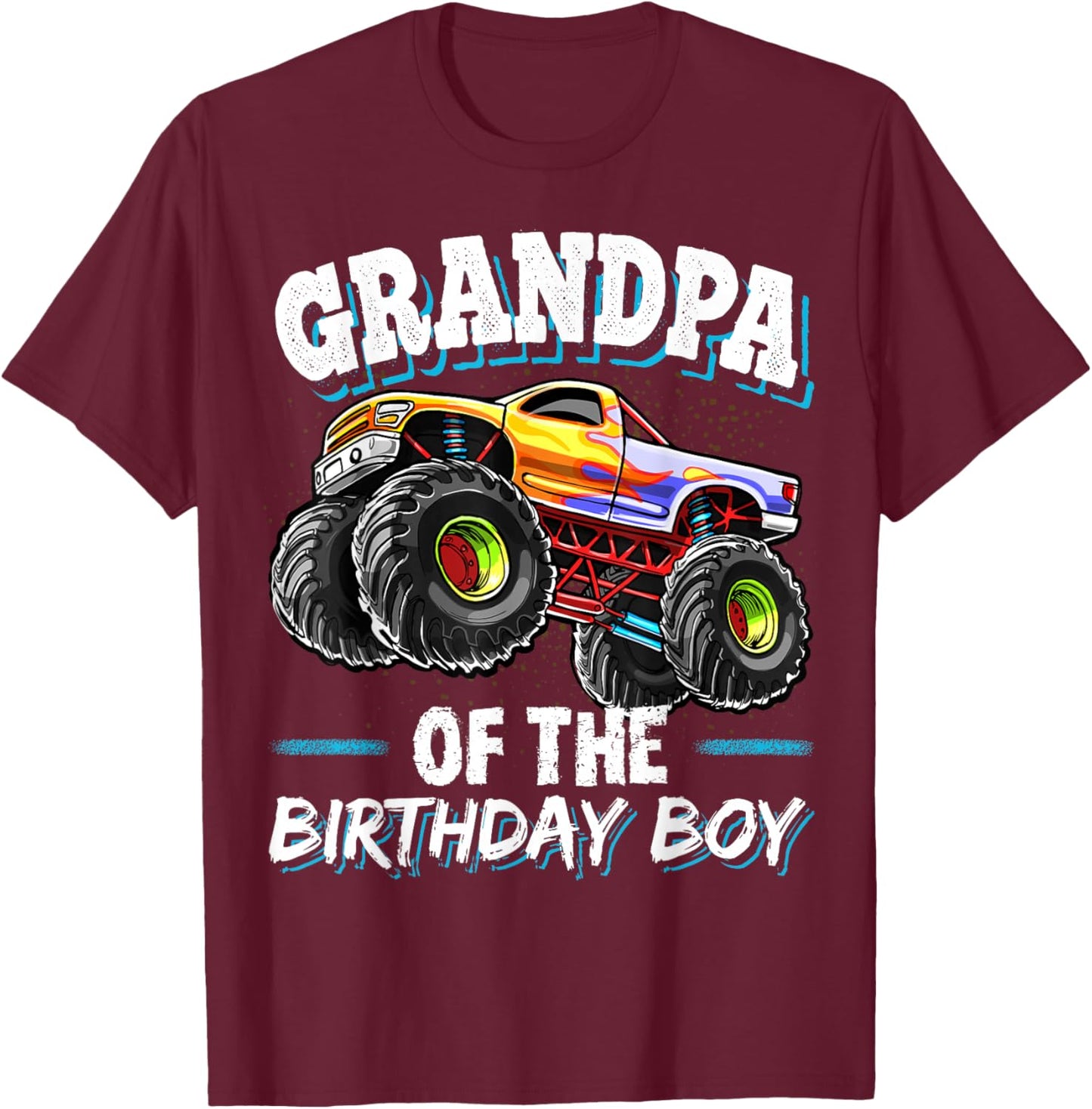 Grandpa of the Birthday Boy Monster Truck Birthday Party T-Shirt - T-Shirt | Maroon