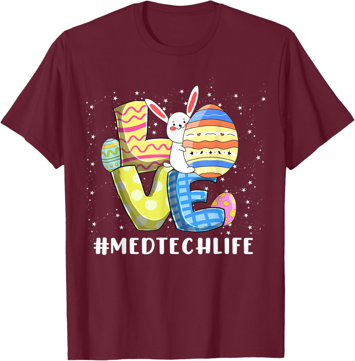 Cute MED TECH LIFE Love Easter Day Bunnies Cute Rabbit Eggs T-Shirt - T-Shirt | Maroon