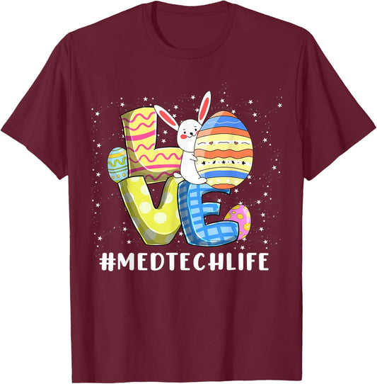 Cute MED TECH LIFE Love Easter Day Bunnies Cute Rabbit Eggs T-Shirt - T-Shirt | Maroon