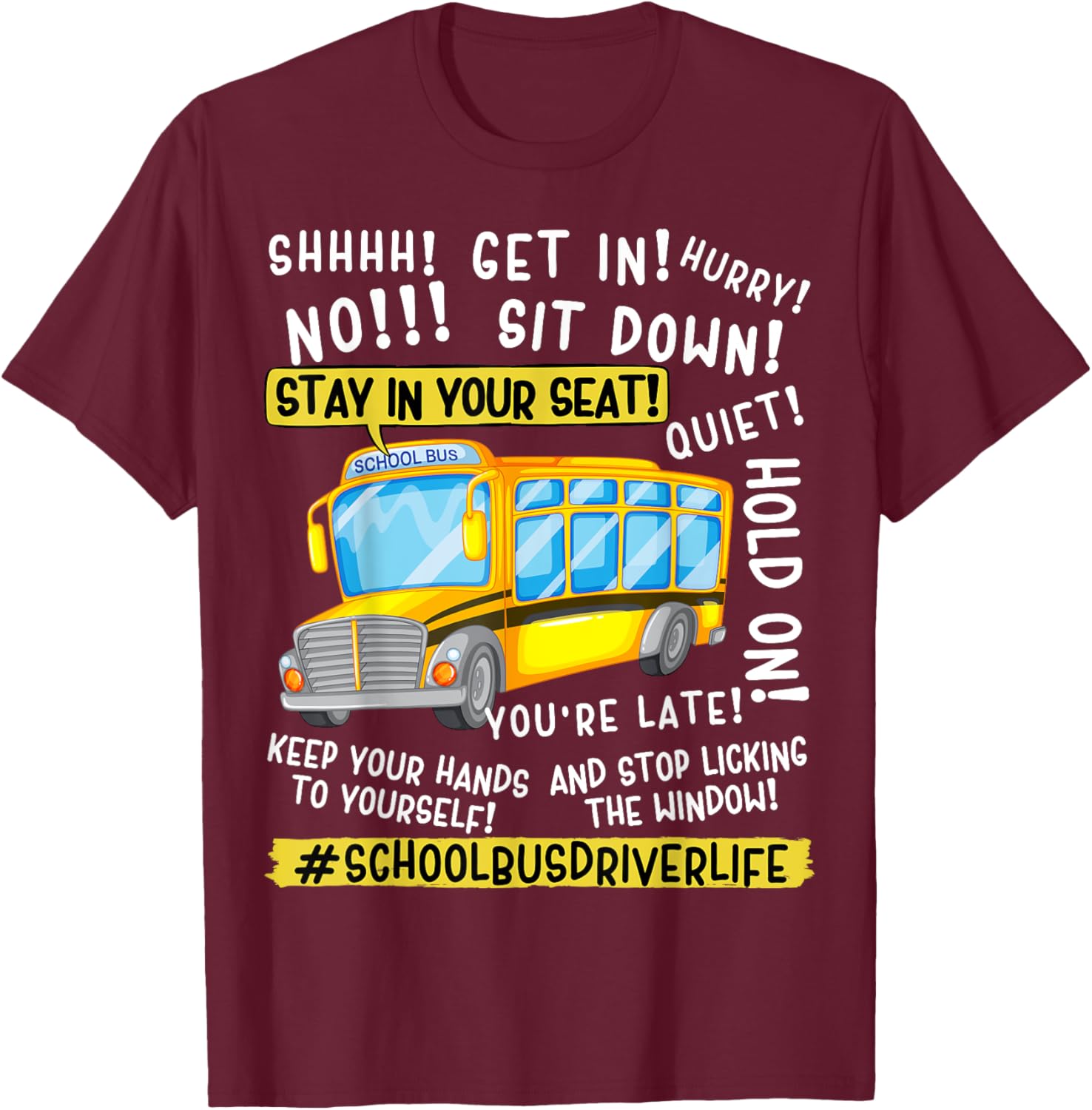 Funny School Bus Driver Life Last Day of School Teacher Kids T-Shirt - T-Shirt | Maroon