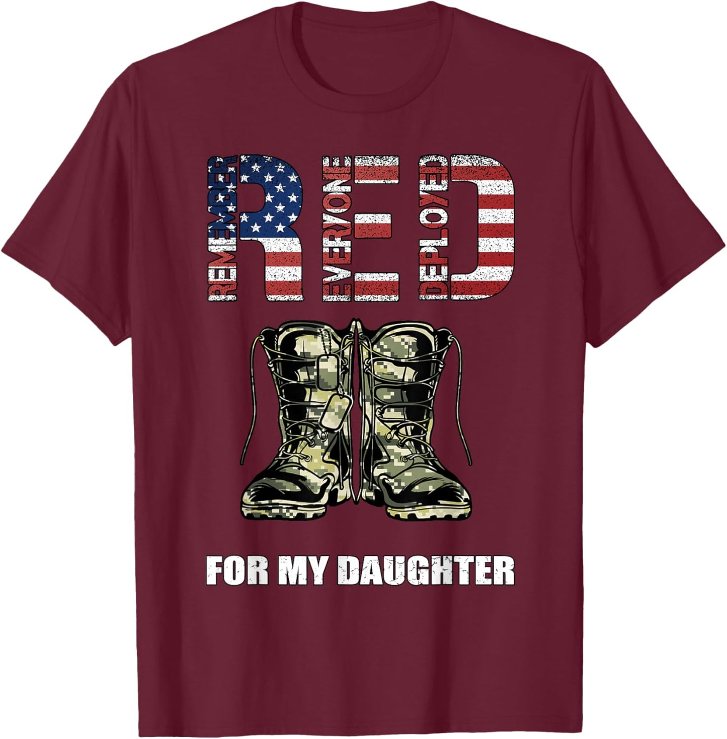 RED Friday For My Daughter Remember Everyone Deployed T-Shirt - T-Shirt | Maroon