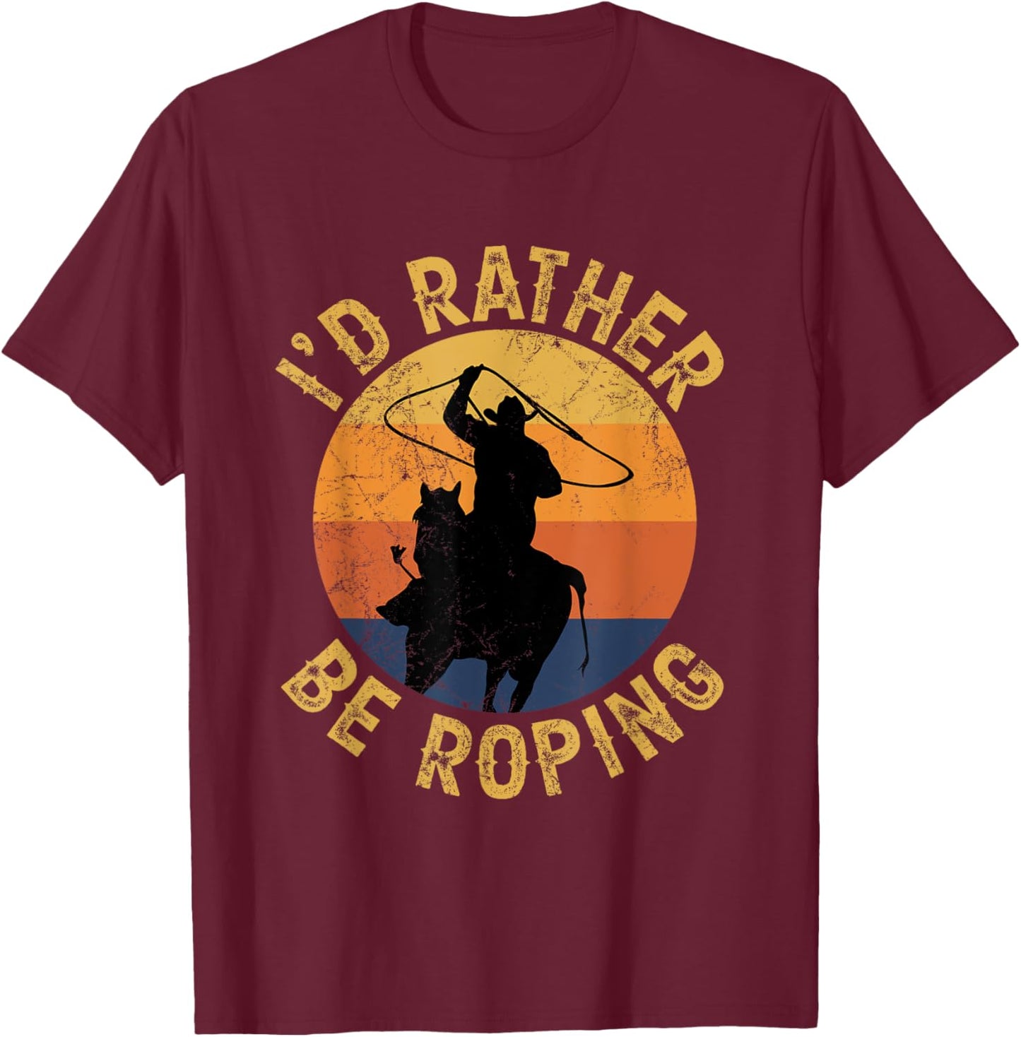 Funny Roping Horse Rodeo Team Roping Cowboy Cowgirl T-Shirt - T-Shirt | Maroon