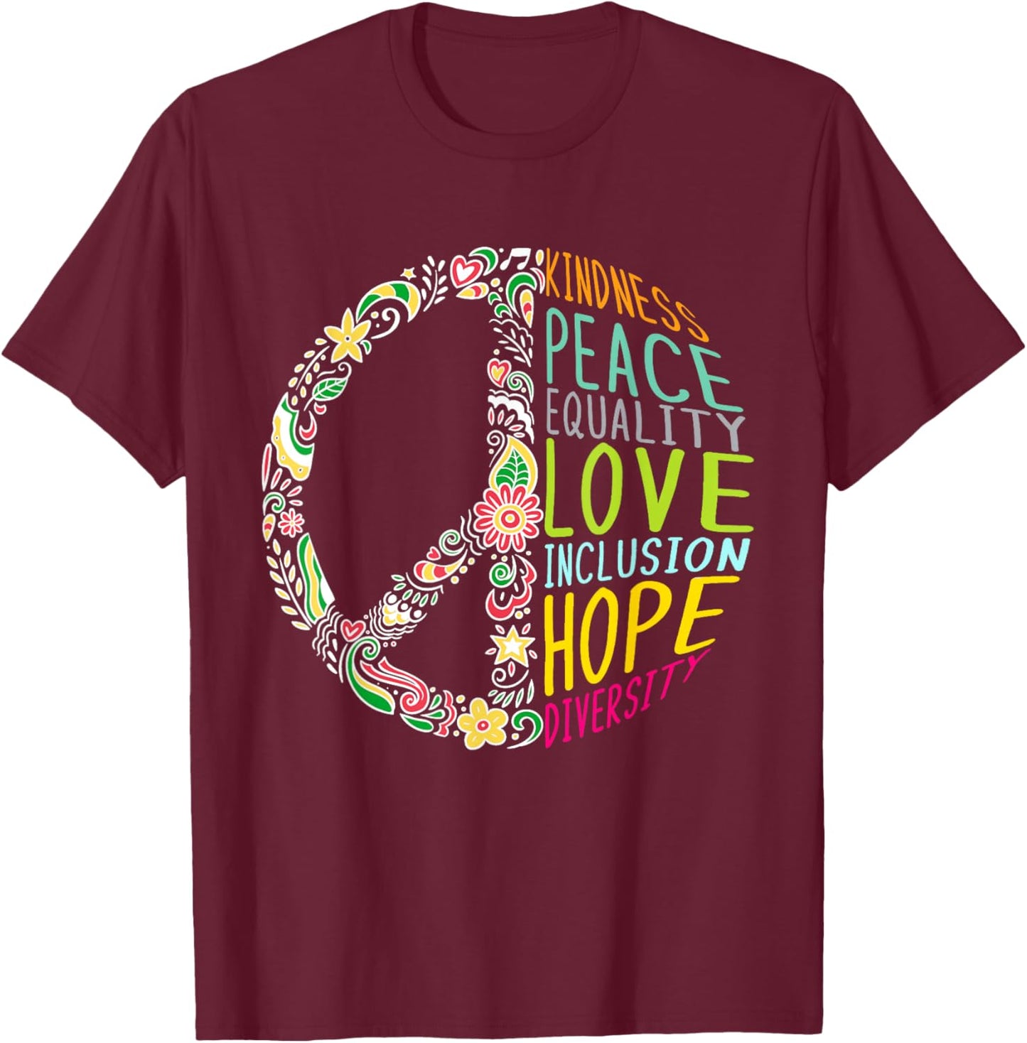 Human Rights - Kindness Peace Equality Inclusion Diversity T-Shirt - T-Shirt | Maroon