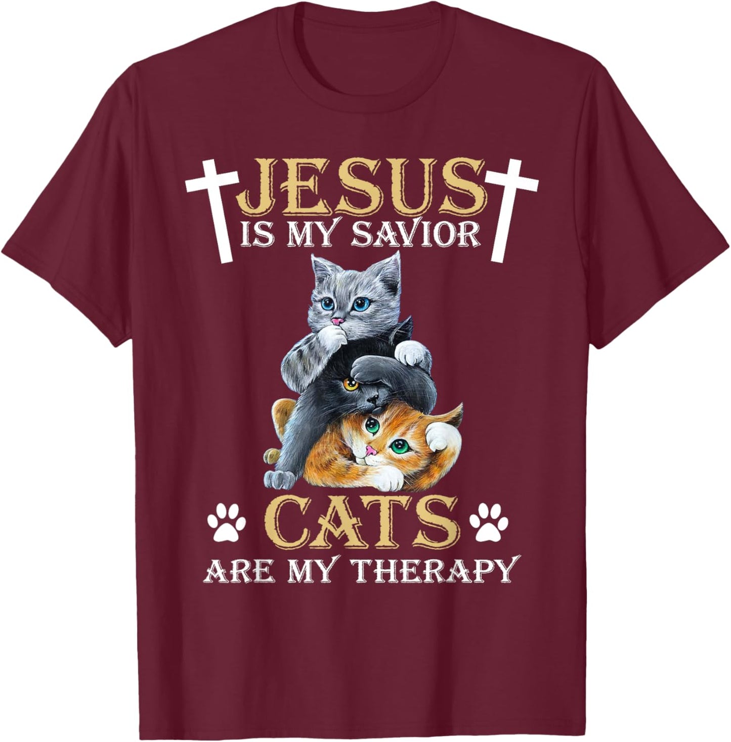 Jesus Is Savior Cats Are My Therapy Christian Funny Cat T-Shirt - T-Shirt | Maroon