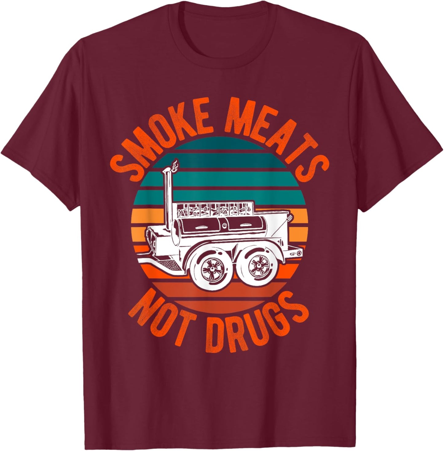 Smoke Meats Not Drugs Funny BBQ Grill Smoker Vintage Sunset Women T-Shirt - T-Shirt | Maroon