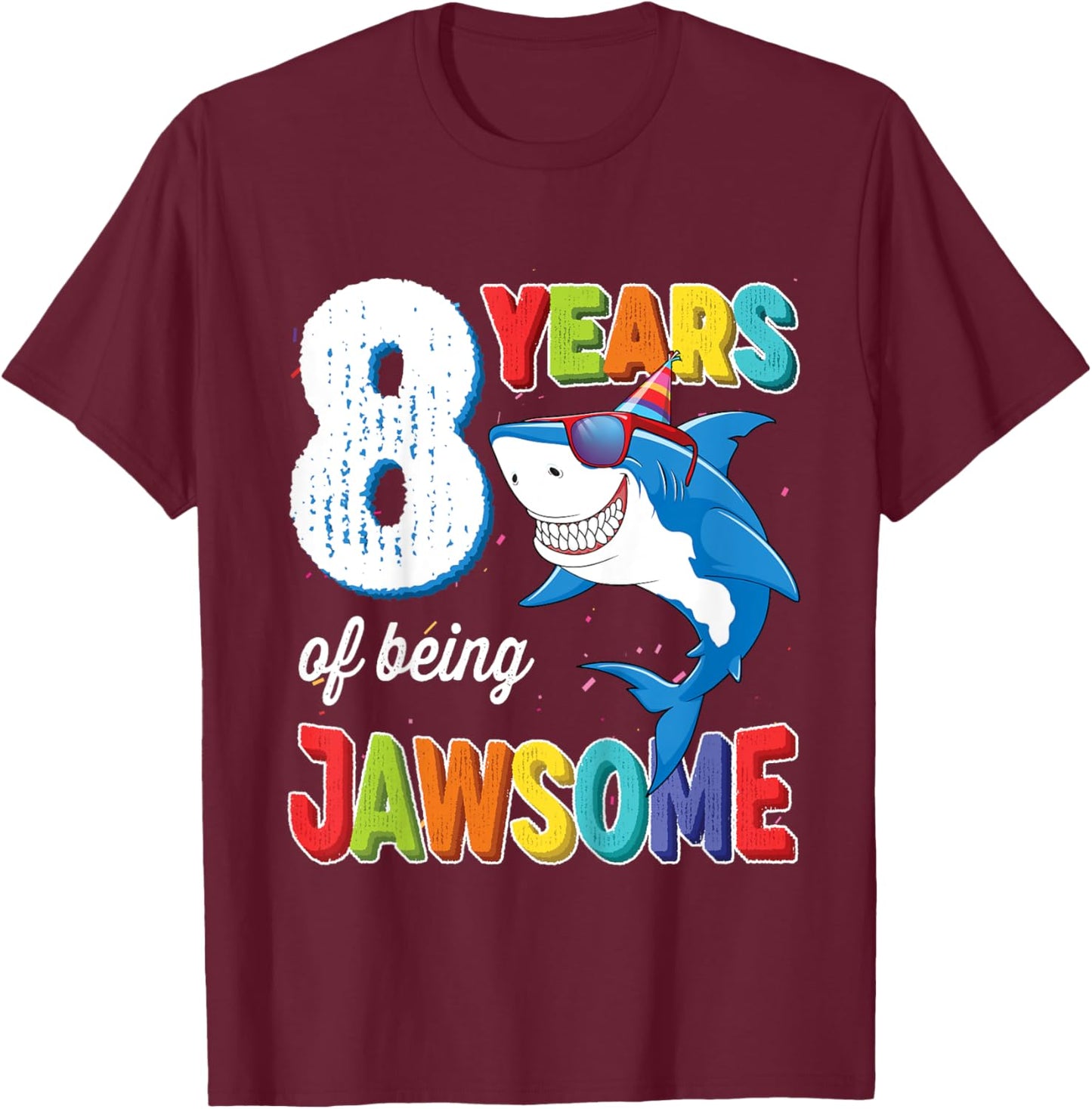 Kids 8 Year Old Shirt Boys Kids JawSome Shark 8th Birthday T-Shirt - T-Shirt | Maroon