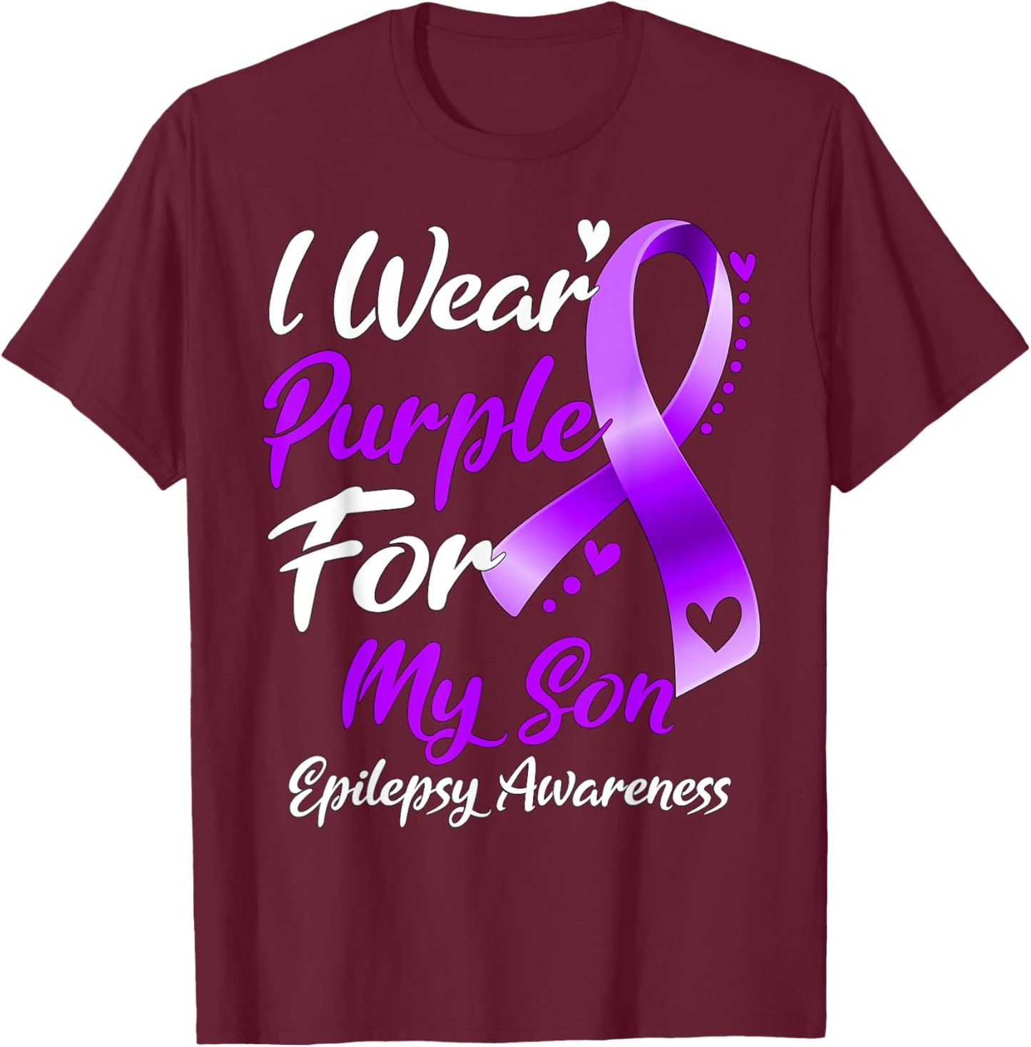 I Wear Purple For My Son Epilepsy Awareness Gifts T-Shirt - T-Shirt | Maroon
