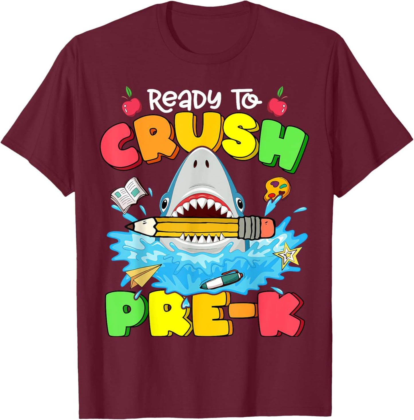 Ready To Crush Pre-K Shark Back To School Boys Girls T-Shirt - T-Shirt | Maroon