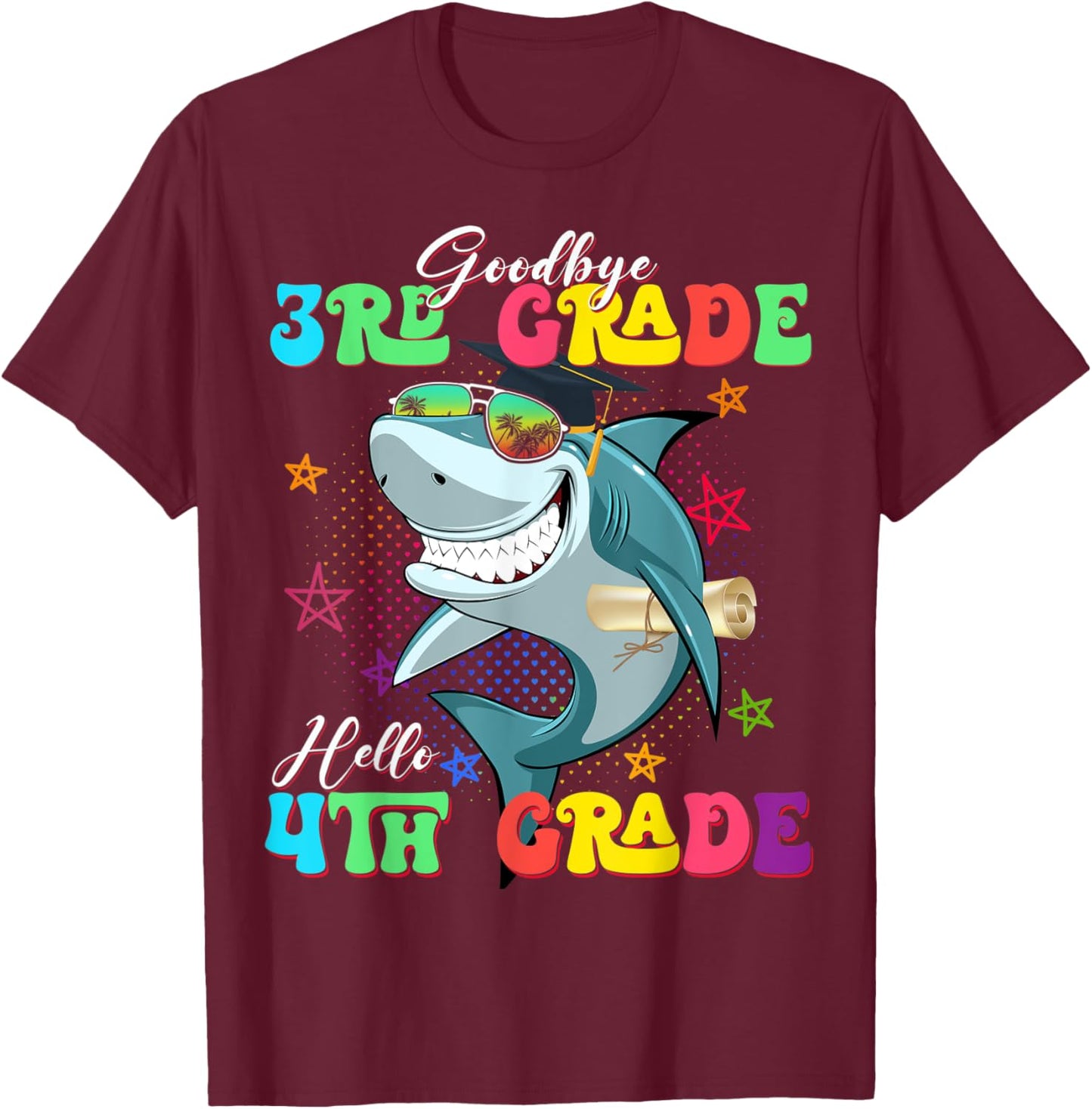 Funny Shark Goodbye 3rd Grade Graduation Hello 4th Grade T-Shirt - T-Shirt | Maroon