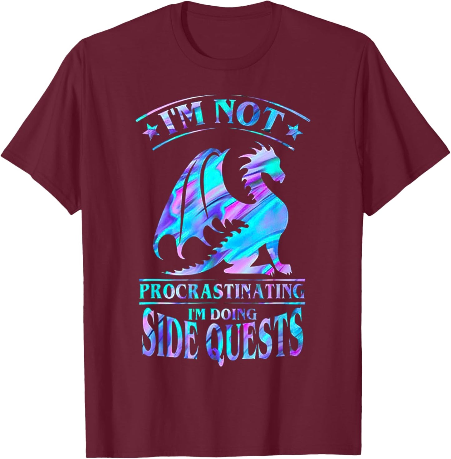 I'm Not Procrastinating I'm Doing Side Quests Dragonn T-Shirt - T-Shirt | Maroon