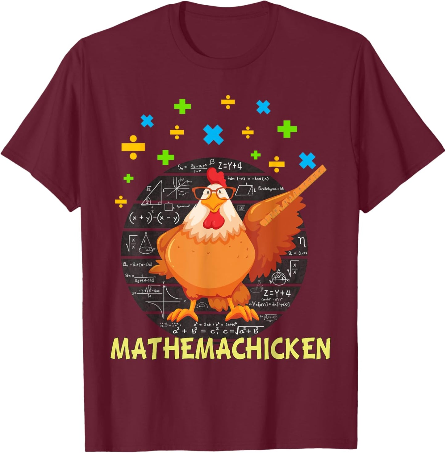 Mathemachicken shirt teacher Math Lovers Funny chicken T-Shirt - T-Shirt | Maroon
