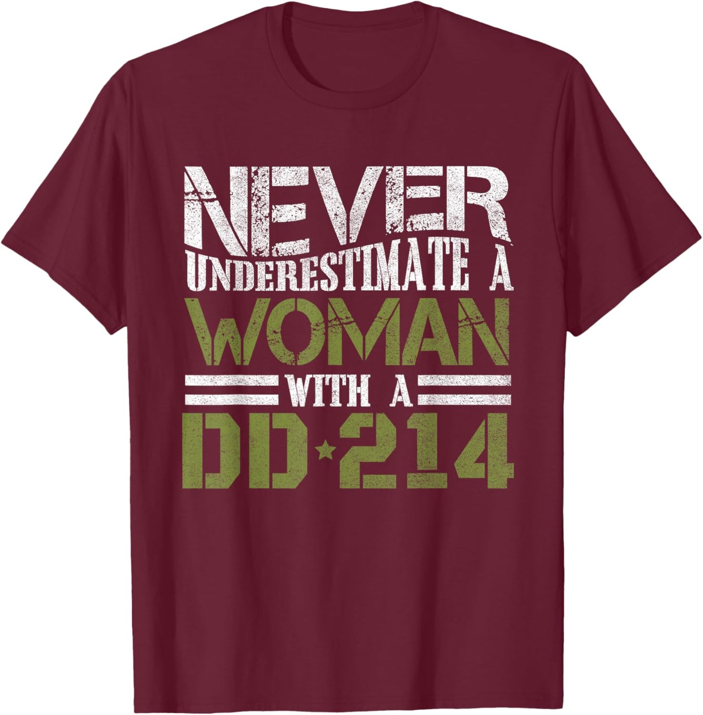 DD-214 Shirt, Never Underestimate A Woman With DD214 Veteran T-Shirt - T-Shirt | Maroon