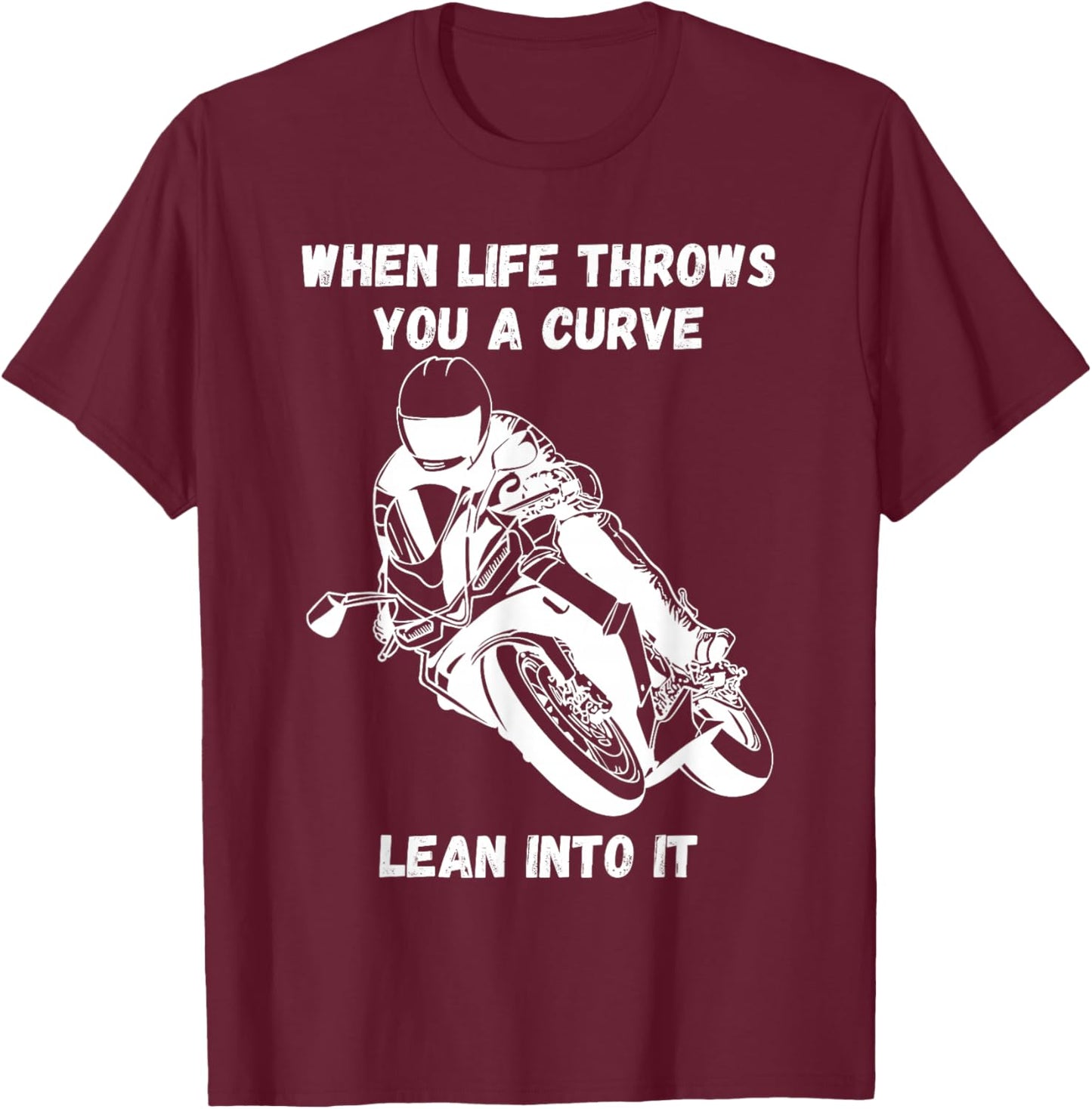 If life throws you a curve funny motorcycle saying quote T-Shirt - T-Shirt | Maroon