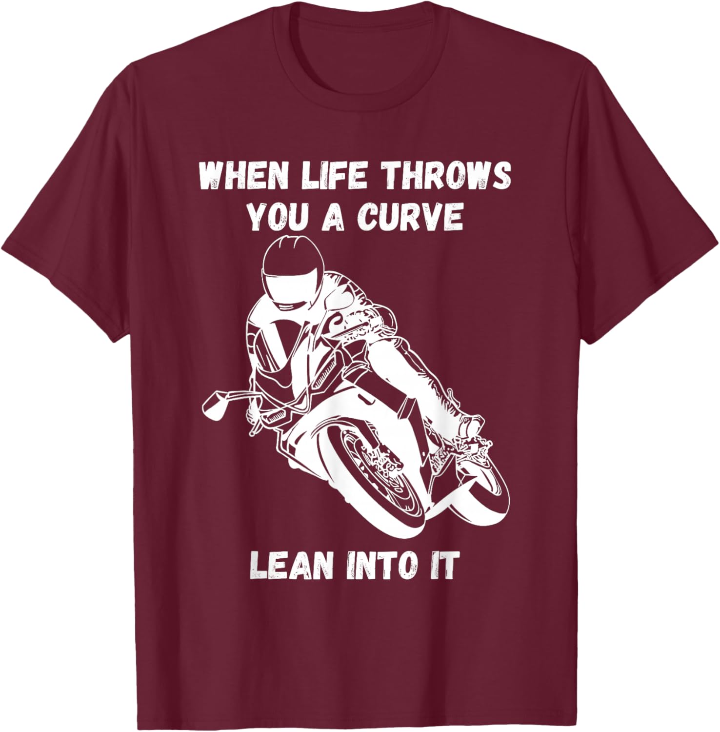 If life throws you a curve funny motorcycle saying quote T-Shirt - T-Shirt | Maroon