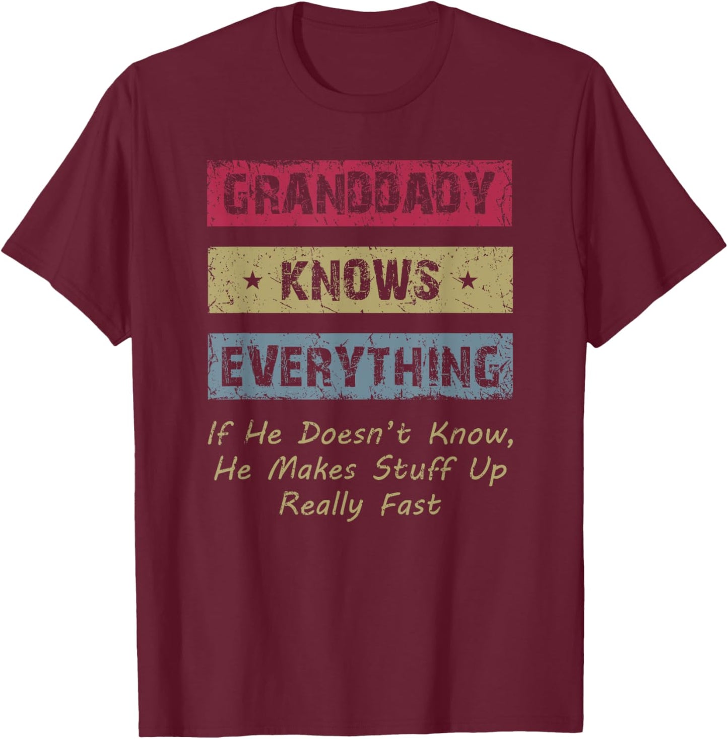 Granddaddy Knows Everything Humor Saying Retro Grandpa T-Shirt - T-Shirt | Maroon