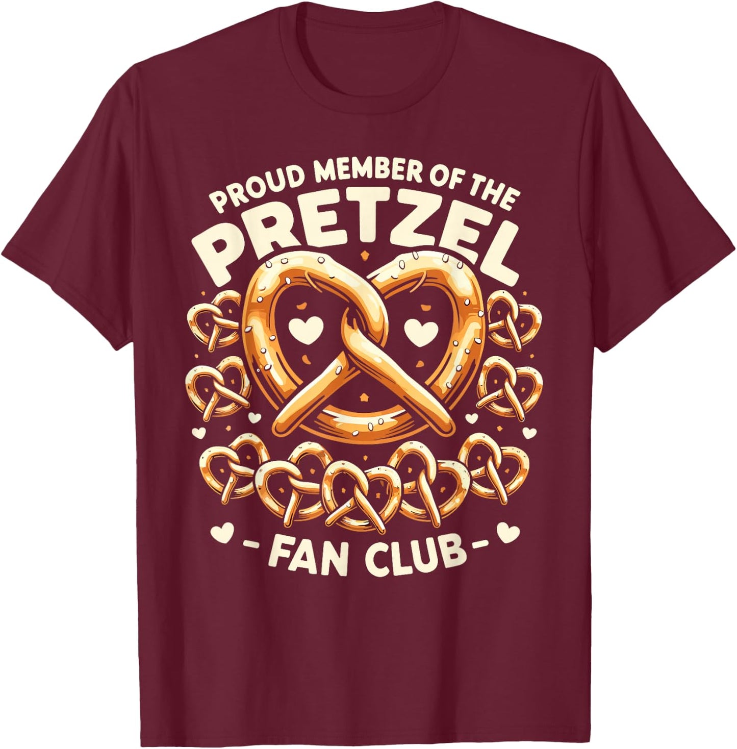 Funny Pretzel Lover German Food Pretzel Day T-Shirt - T-Shirt | Maroon