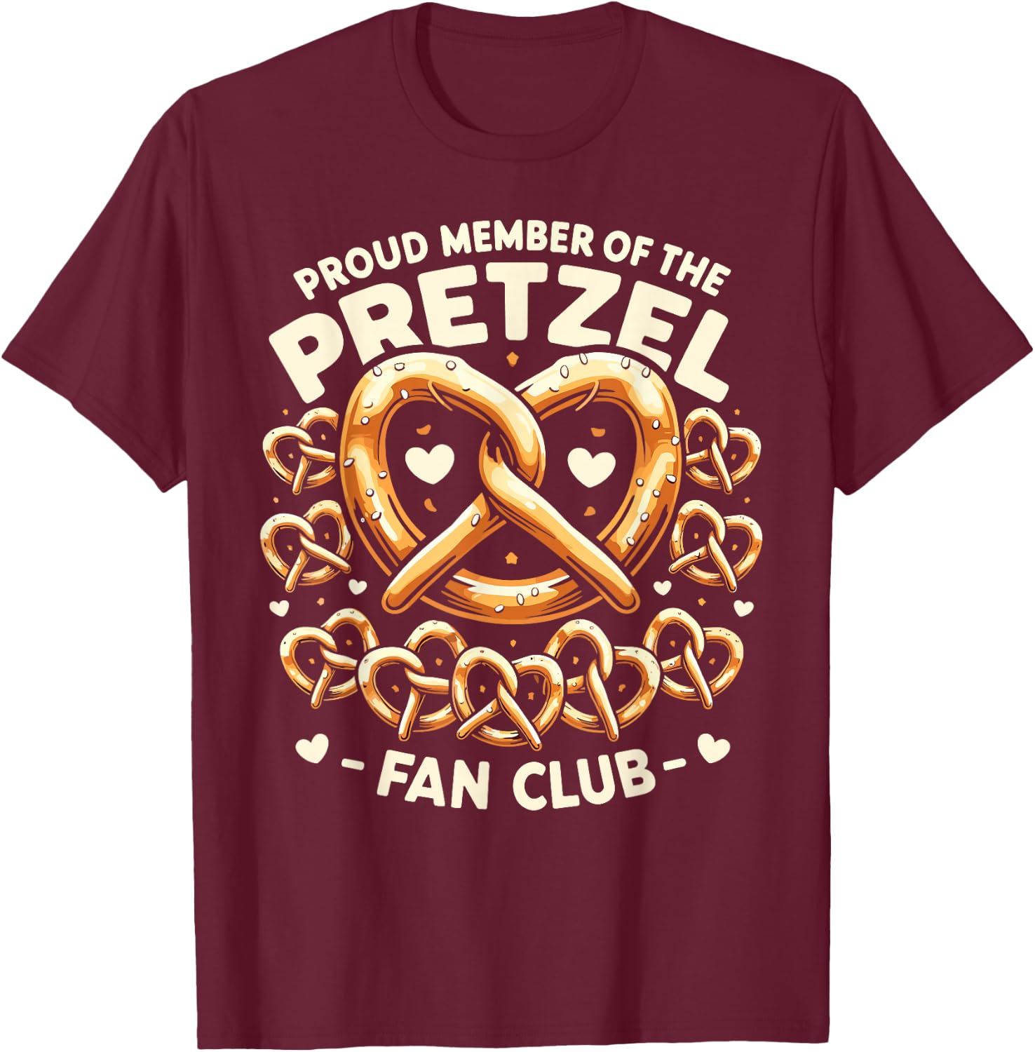 Funny Pretzel Lover German Food Pretzel Day T-Shirt - T-Shirt | Maroon