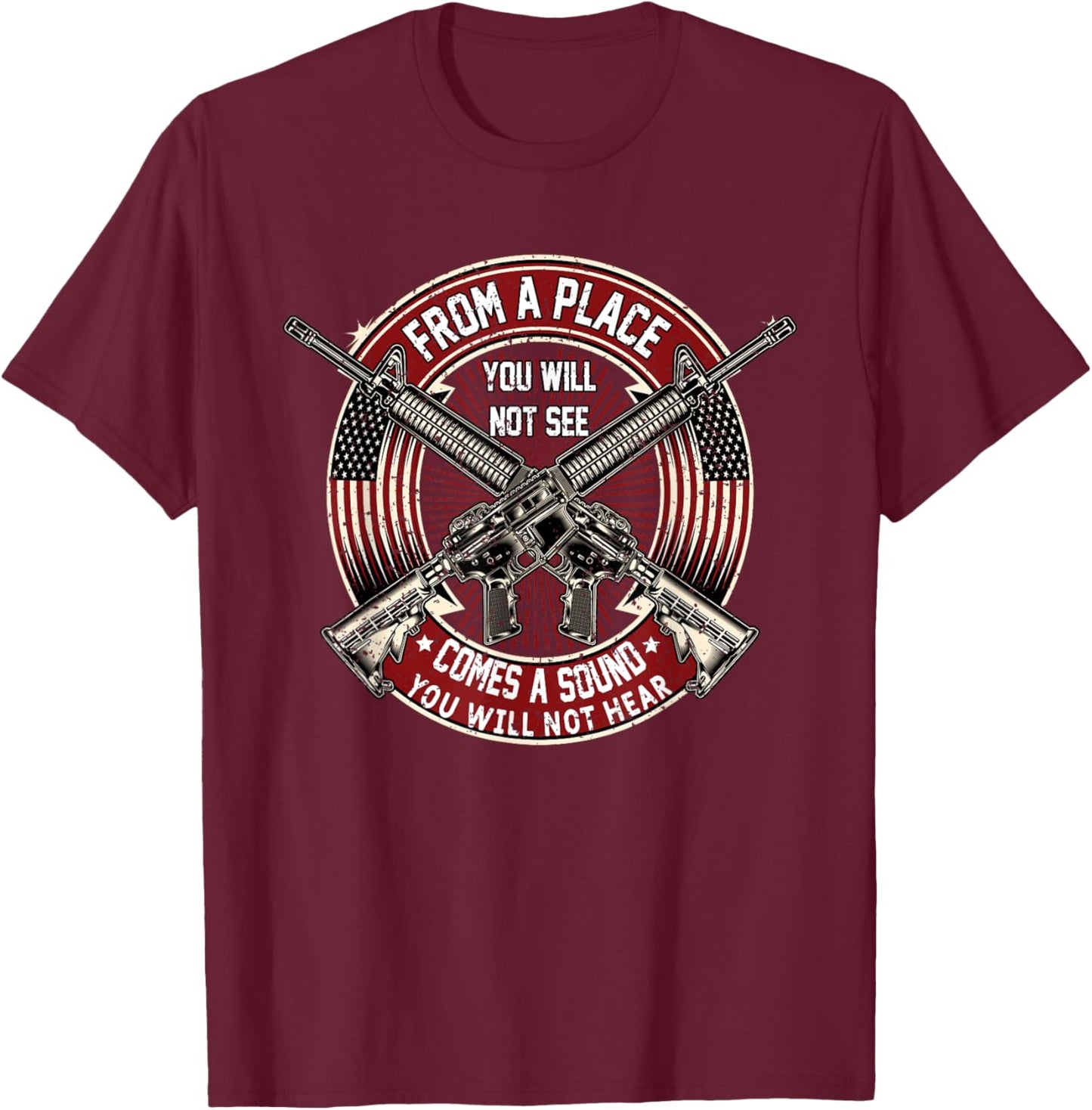 From A Place You Will Not See American Military Sharpshooter T-Shirt - T-Shirt | Maroon