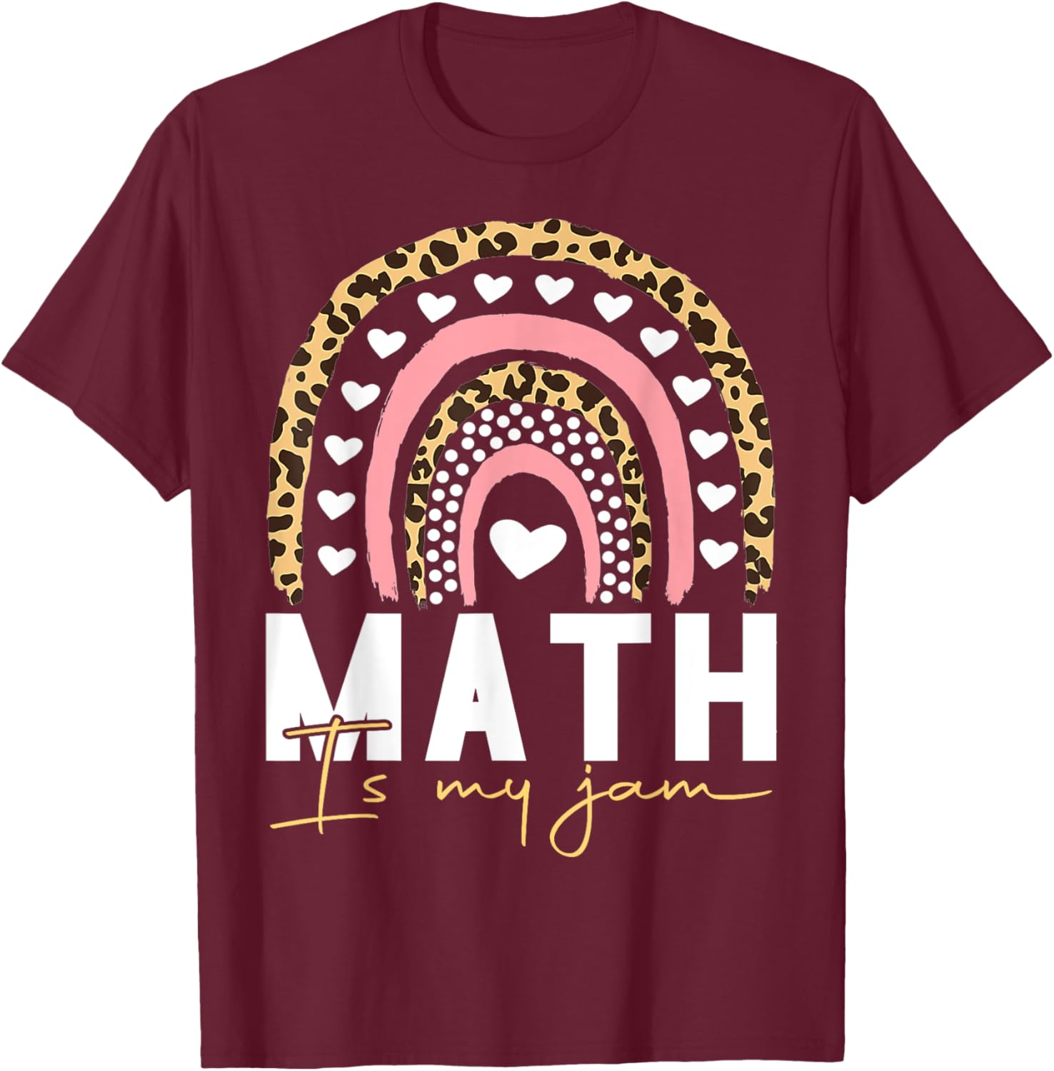 Math Teacher Math is My Jam Men Women Girls Kids T-Shirt - T-Shirt | Maroon