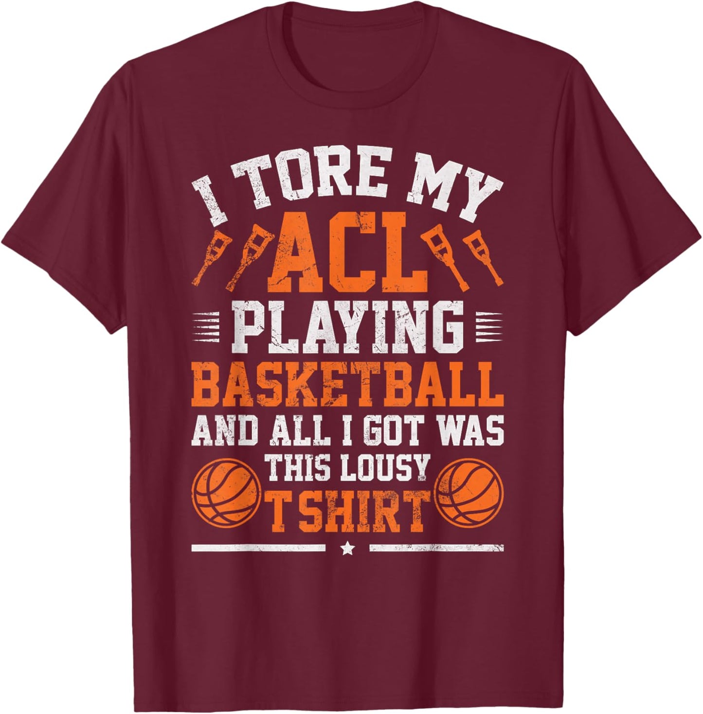 Funny Knee Surgery Torn ACL Basketball Distressed Look T-Shirt - T-Shirt | Maroon