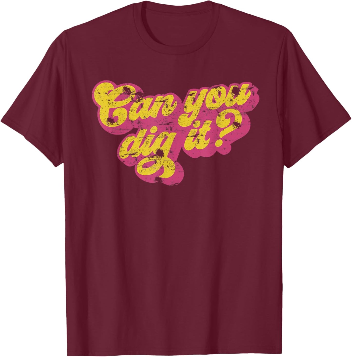 Can you Dig It? Vintage 70S 80S T-Shirt - T-Shirt | Maroon
