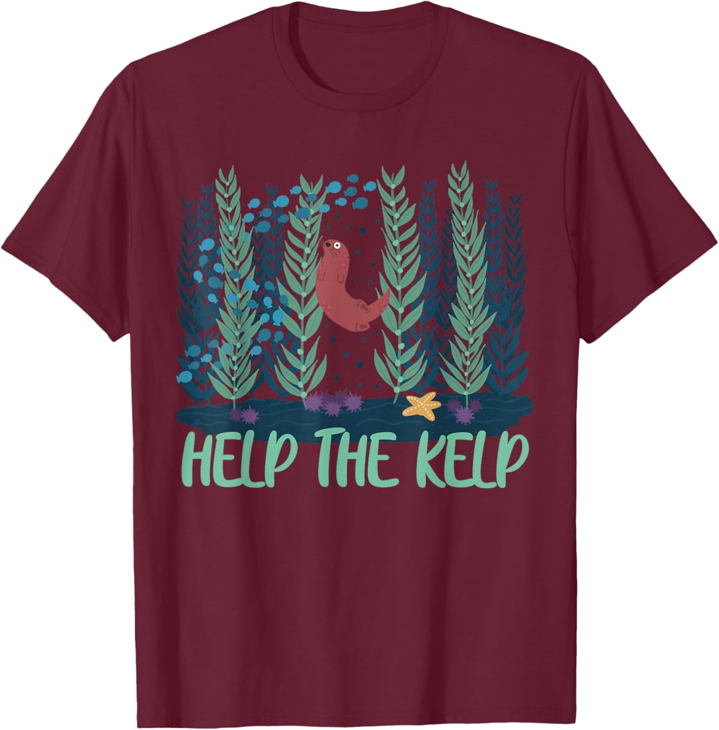 Help The Kelp Cute Marine Biologist Kelp Forest Ecosystems T-Shirt - T-Shirt | Maroon
