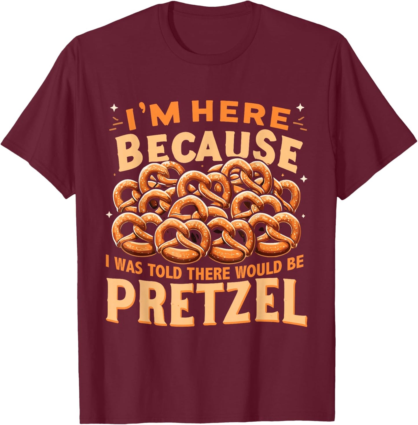 Funny Pretzel Lover Pretzel Day T-Shirt - T-Shirt | Maroon