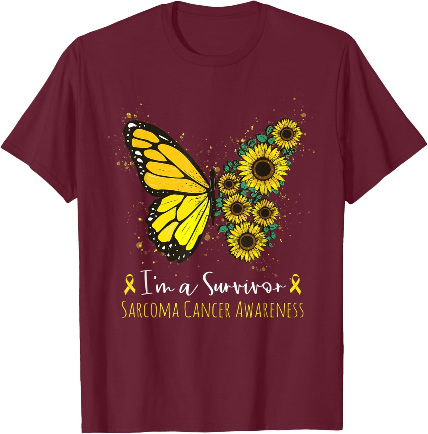 I'm Survivor Sarcoma Cancer Awareness Butterfly Sunflower T-Shirt - T-Shirt | Maroon