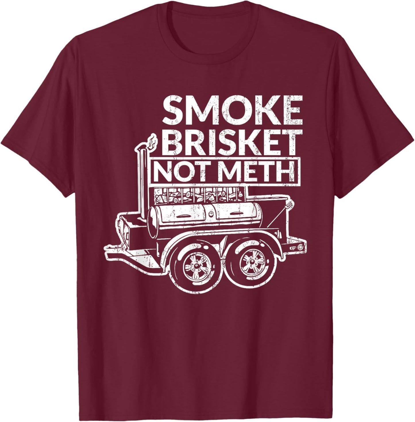 Funny Retro BBQ Smoking Meat Lover - Smoke Brisket Not Meth T-Shirt - T-Shirt | Maroon