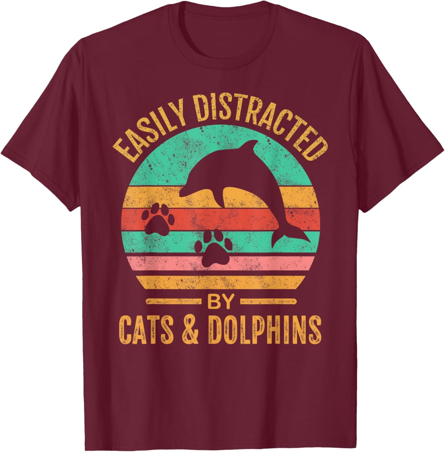 Easily Distracted By Cats & Dolphins Retro Funny T-Shirt - T-Shirt | Maroon