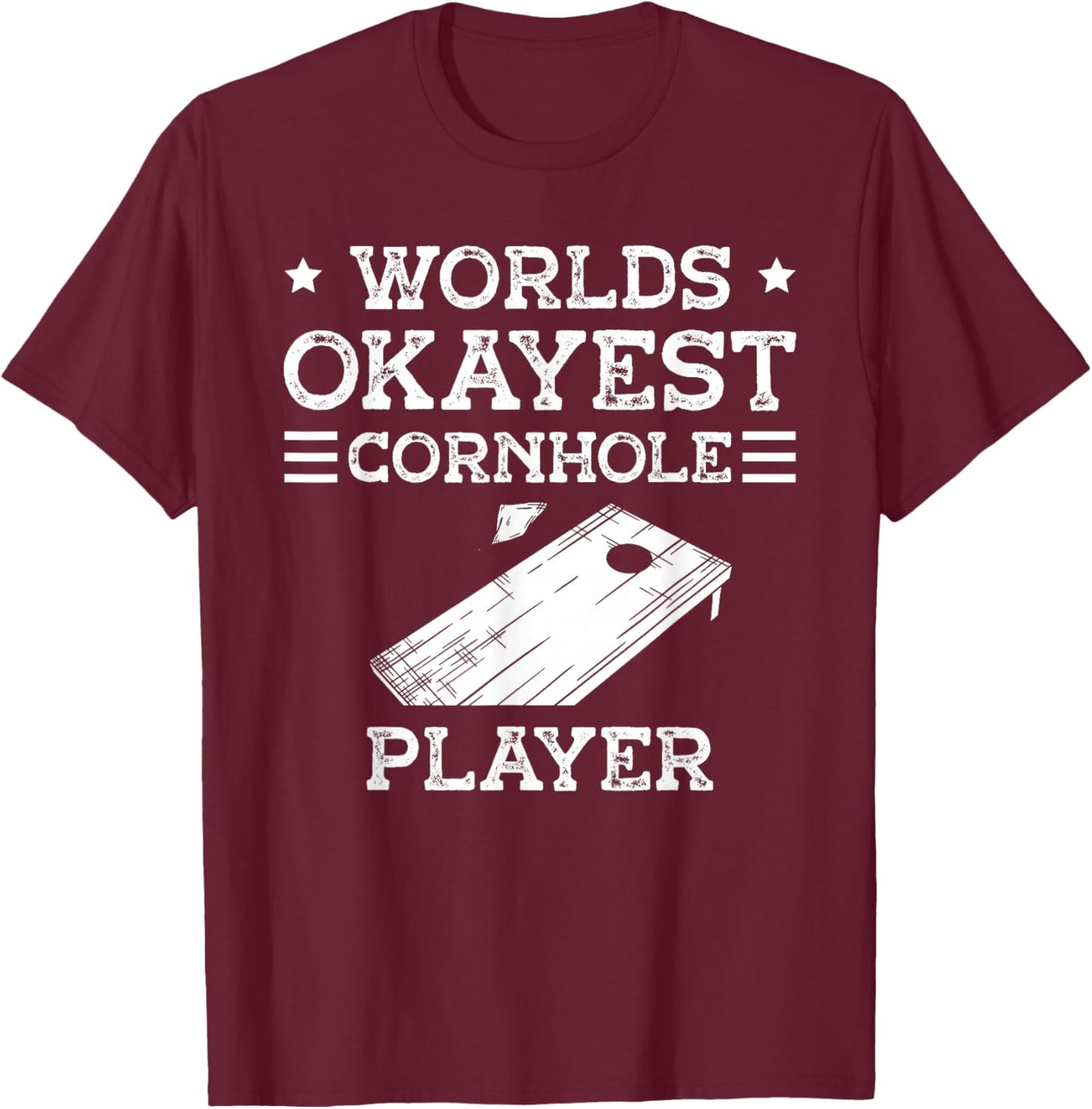 World's okayest cornhole player for a Cornhole player T-Shirt - T-Shirt | Maroon
