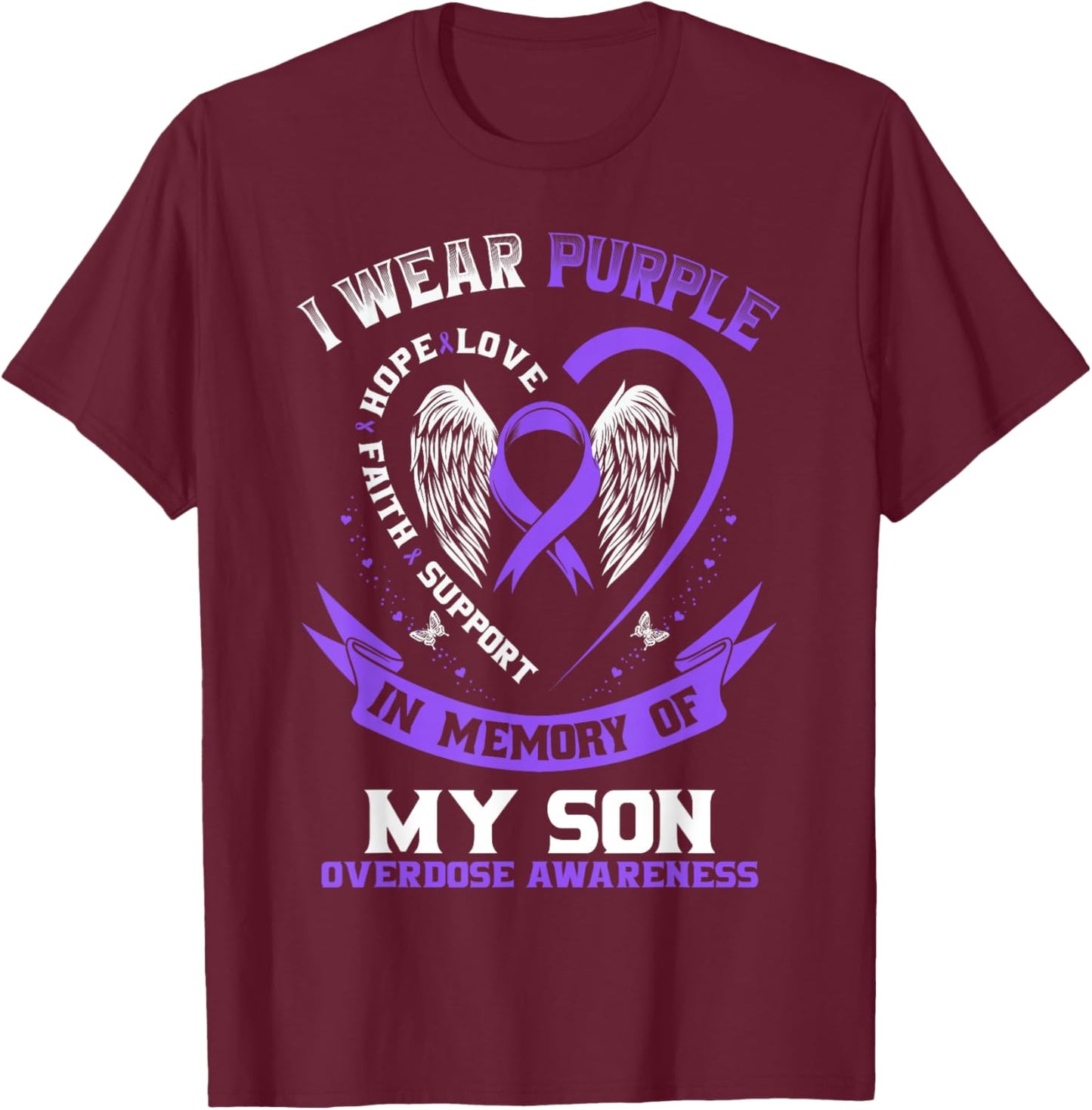 Purple in Memory of My Son Drug Overdose Awareness Ribbon T-Shirt - T-Shirt | Maroon