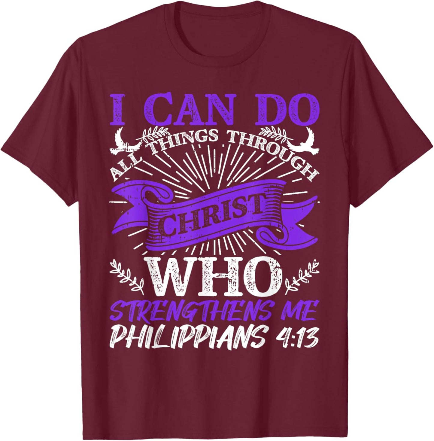 God Strengthens Me Religious Christian Believing T-Shirt - T-Shirt | Maroon