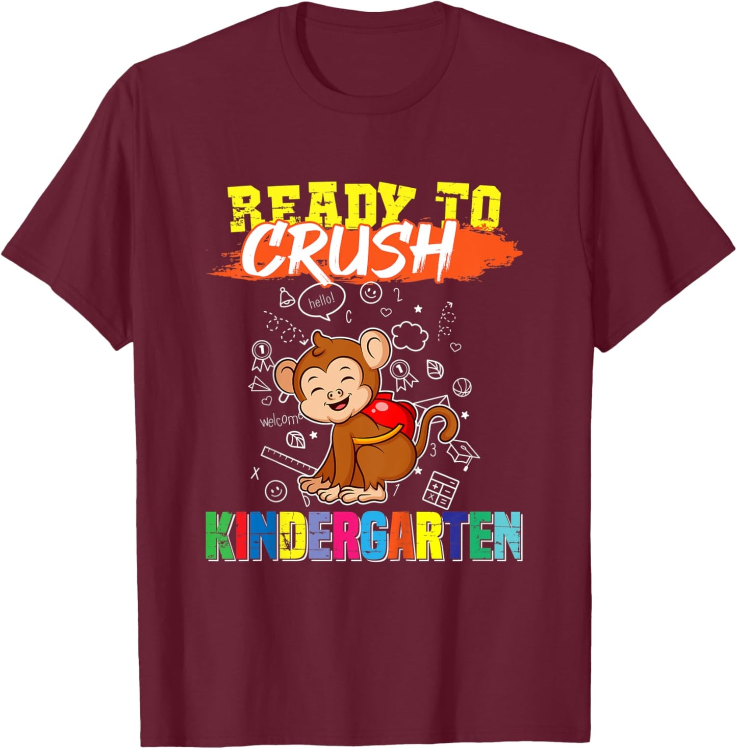 Kids Ready To Crush Kindergarten Cute Monkey Preschool Graduate T-Shirt - T-Shirt | Maroon