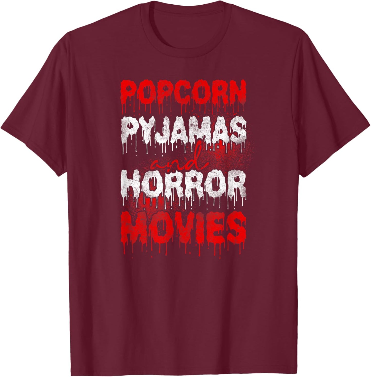 Scary Horror Movie Blood Popcorn Pajamas And Horror Movies T-Shirt - T-Shirt | Maroon
