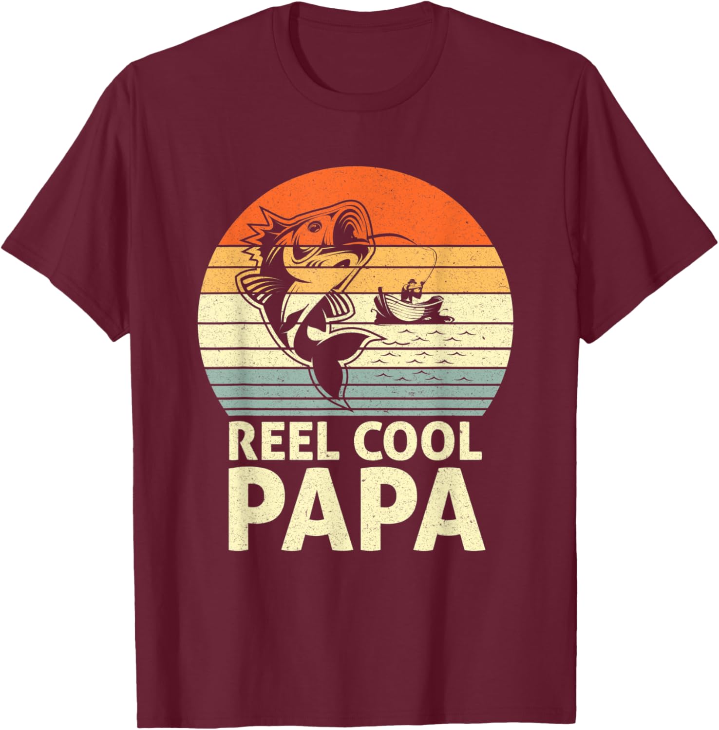 Reel Cool Papa Fishing Daddy Father's Day Papa Fisherman T-Shirt - T-Shirt | Maroon