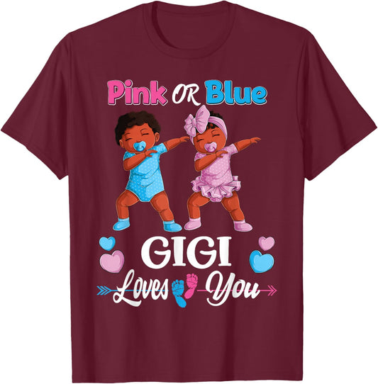 Pink Or Blue Gigi Loves You Black Baby Gender Reveal Party T-Shirt - T-Shirt | Maroon