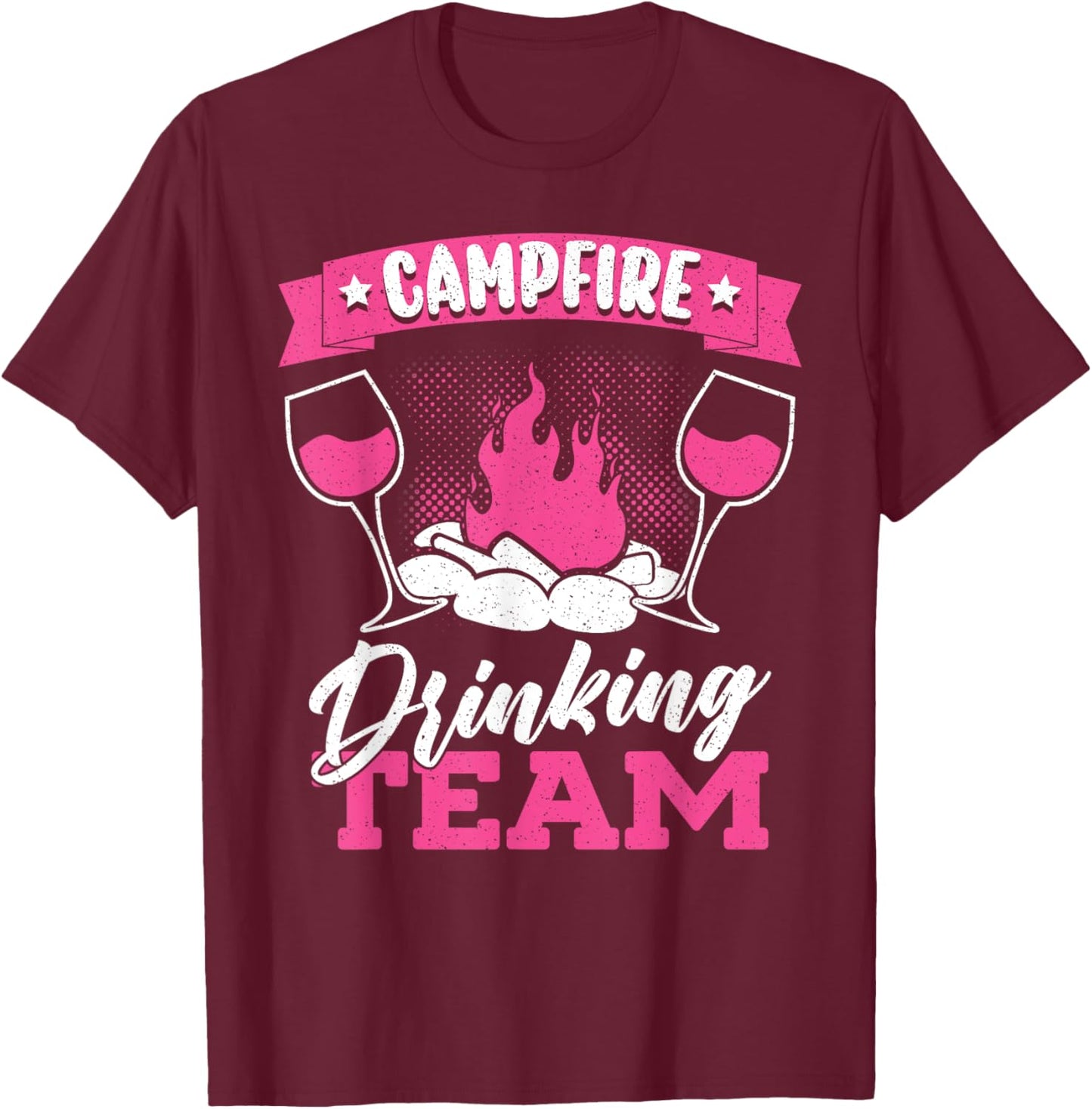 Camping Drunk Alcohol Wine Campfire Drinking Team T-Shirt - T-Shirt | Maroon