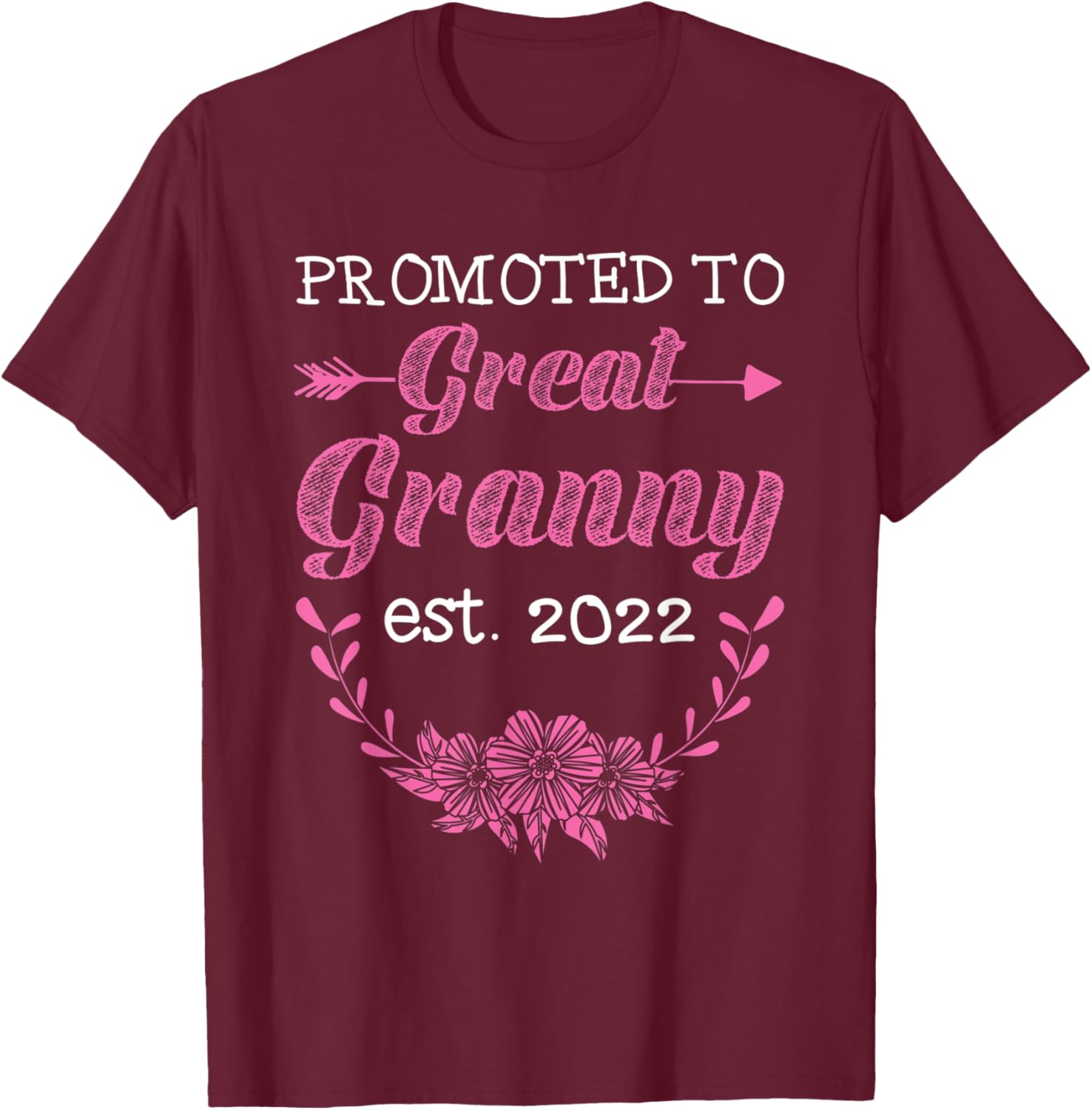 Flower New Grandma Grandparent Promoted To Great Granny 2022 T-Shirt - T-Shirt | Maroon